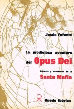 la prodigiosa aventura del OPUS DEI
